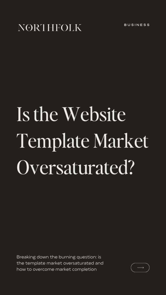 Is the website template market oversaturated?