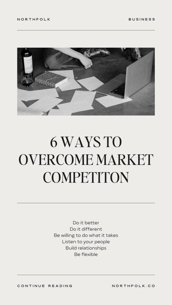 6 ways to overcome market competition